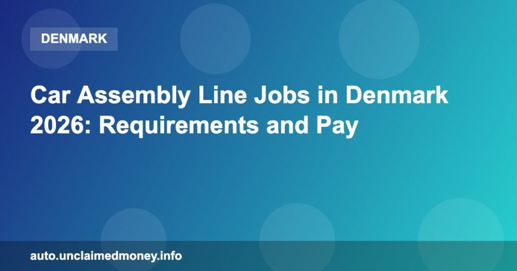 Car Assembly Line Jobs in Denmark 2026: Requirements and Pay Car Assembly Line Jobs in Denmark 2026: Requirements and Pay