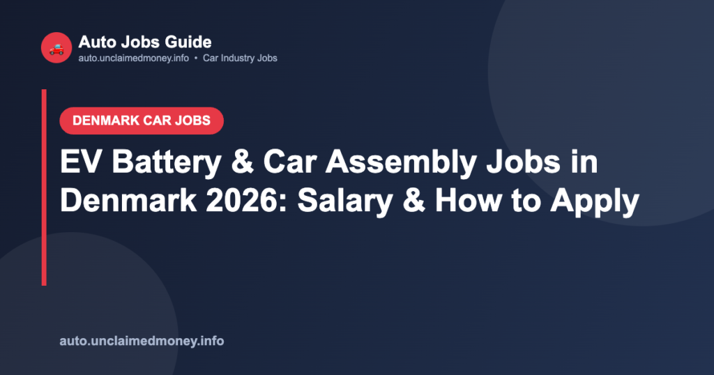 EV Battery & Car Assembly Jobs in Denmark 2026: Salary & How to Apply