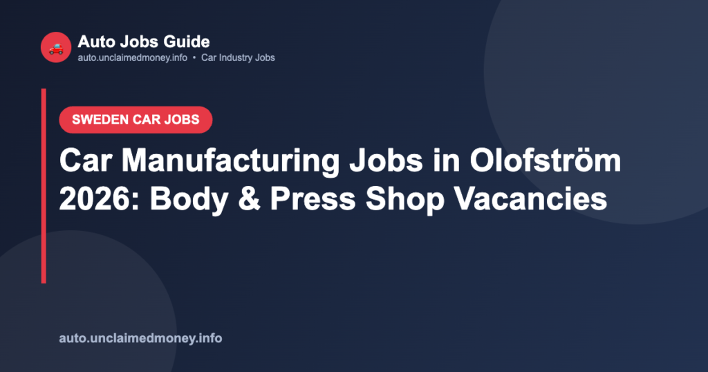 Car Manufacturing Jobs in Olofström 2026: Body & Press Shop Vacancies