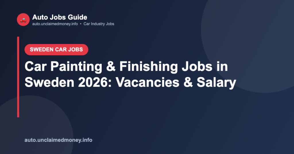 Car Painting & Finishing Jobs in Sweden 2026: Vacancies & Salary