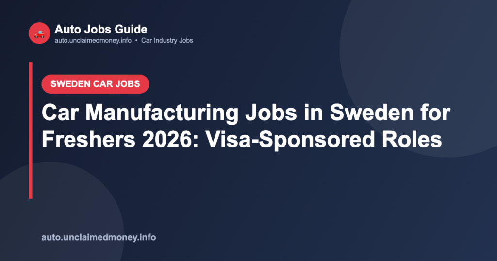 Car Manufacturing Jobs in Sweden for Freshers 2026: Visa-Sponsored Roles