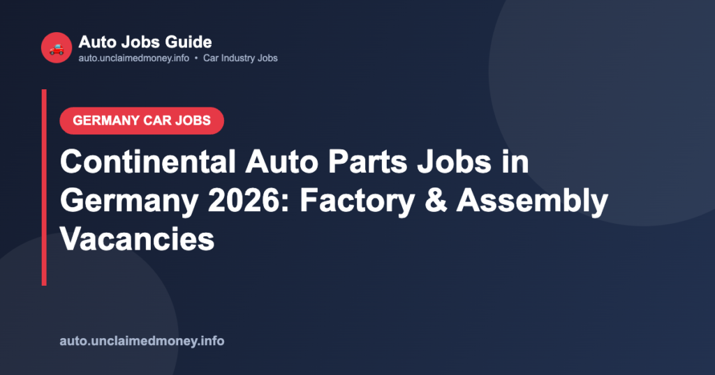 Continental Auto Parts Jobs in Germany 2026: Factory & Assembly Vacancies